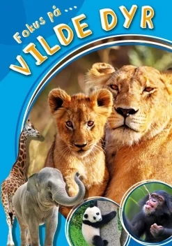 Fokus Pa … Vilde Dyr